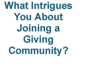 What Intrigues You About Joining a Giving Community?
